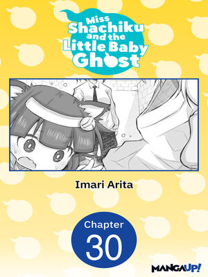 cover image of Miss Shachiku and the Little Baby Ghost, Chapter 30